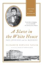 A Slave in the White House af Elizabeth Dowling Taylor