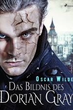 Das Bildnis des Dorian Gray af Oscar Wilde