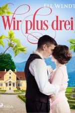 Wir plus drei af Ell Wendt