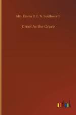 Cruel As the Grave af Mrs Emma D E N Southworth
