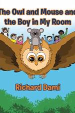The Owl and Mouse and the Boy in My Room af Richard Dami