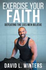 Exercise Your Faith af David L Winters