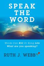 Speak the Word af Ruth J Webb
