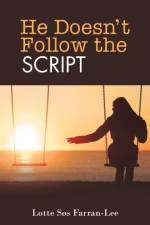 He Doesn't Follow the Script af Lotte Sos Farran-Lee