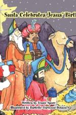 Santa Celebrates Jesus' Birthday af Tessie Spore