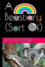Beastiary (Sort Of) af Ray Bussard