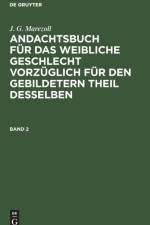 J. G. Marezoll: Andachtsbuch Fur Das Weibliche Geschlecht Vorzuglich Fur Den Gebildetern Theil Desselben. Band 2 af J G Marezoll