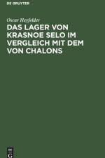 Das Lager Von Krasnoe Selo Im Vergleich Mit Dem Von Chalons af Oscar Heyfelder