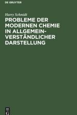 Probleme Der Modernen Chemie in Allgemeinverstandlicher Darstellung af Harry Schmidt