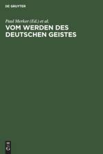 Vom Werden Des Deutschen Geistes