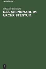 Das Abendmahl Im Urchristentum af Johannes Hoffmann