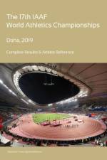 17th World Athletics Championships - Doha 2019. Complete Results & Athlete Reference af Simon Barclay