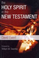 The Holy Spirit in the New Testament af Mr David Ewert