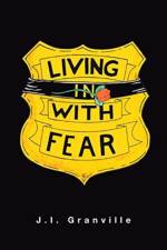 Living with Fear af J I Granville