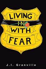 Living in with Fear af J I Granville