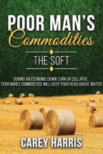 The Poor Man's Commodities af Carey Harris