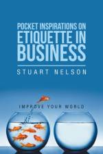 Pocket Inspirations on Etiquette in Business af Stuart Nelson