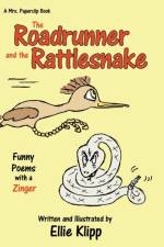 Roadrunner and the Rattlesnake af Ellie Klipp