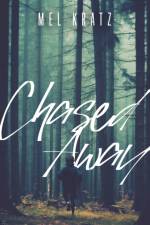 Chased Away af Mel Kratz