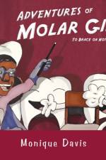 Adventures of Molar Girl af Monique Davis