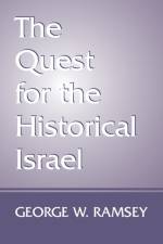 Quest for the Historical Israel af George W Ramsey
