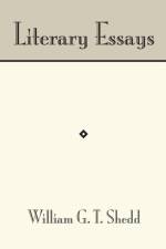Literary Essays af William G T Shedd