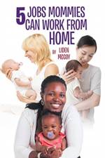 5 Jobs Mommies Can Work from Home af Liden McCoy
