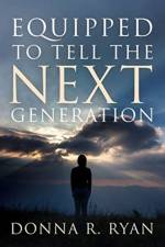 Equipped to Tell the Next Generation af Donna R Ryan