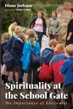 Spirituality at the School Gate af Diane Jackson