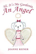 Hi. It's Me Gardenia, an Angel af Joanne Reiner