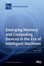 Emerging Memory and Computing Devices in the Era of Intelligent Machines