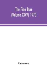 Pine Burr (Volume XXXV) 1970 af Unknown