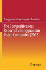 The Competitiveness Report of Zhongguancun Listed Companies (2018) af Zhongguancun Listed Companies Assoc.