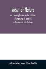 Views of nature, or, Contemplations on the sublime phenomena of creation
