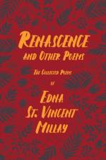 Renascence and Other Poems af Edna St Vincent Millay