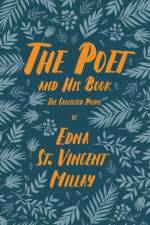 The Poet and His Book af Edna St Vincent Millay