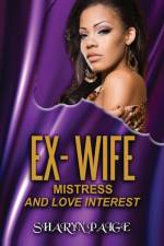 Ex-Wife, Mistress and Love Interest af Sharyn Paige