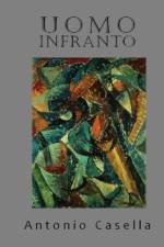 Uomo Infranto af Antonio Casella