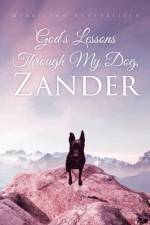 God's Lessons Through My Dog, Zander af Merrilynn Butterfield