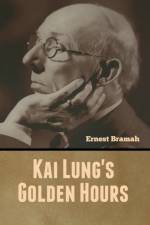 Kai Lung's Golden Hours