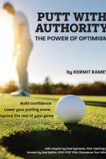 Putt With Authority af Kermit Ramey