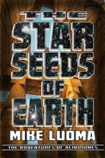 Star Seeds of Earth af Mike Luoma