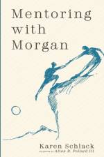 Mentoring with Morgan af Karen Schlack