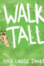 Walk Tall af Cher Louise Jones