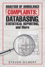 Analysis of Ambulance Complaints af Steven Gilbert