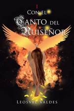 Con el Canto del Ruisenor af Leosvel Valdes