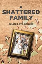 Shattered Family af Denise Dove-Bernier
