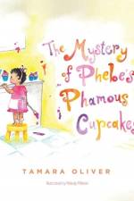 Mystery of Phebe's Phamous Cupcakes af Tamara Oliver