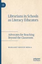 Librarians in Schools as Literacy Educators af Margaret Kristin Merga