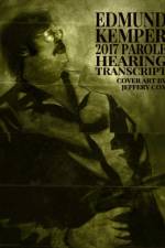 Edmund Kemper 2017 Parole Hearing Transcript af James Gilks